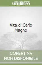 Bestseller Vita di Carlo Magno