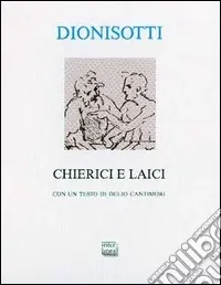 Chierici e laici. Con una lettera di Delio Cantimori Offerta Limitata