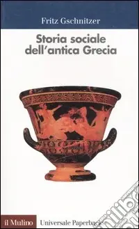 Storia sociale dell‘antica Grecia Scelto Dai Clienti