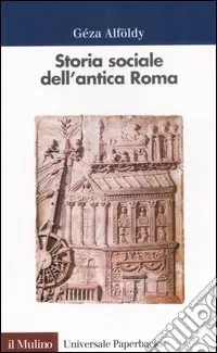 Storia sociale dell‘antica Roma Nuova Collezione