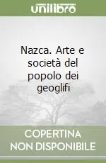 Nazca. Arte e società del popolo dei geoglifi Compra Adesso