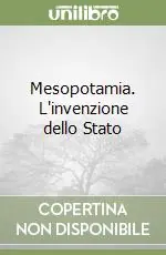 Ultime Pezzi Mesopotamia. L‘invenzione dello Stato