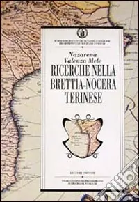 Esclusivo Ricerche nella Brettia-Nocera Terinese. Risultati degli scavi e ipotesi di lavoro