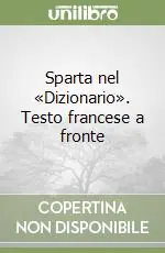 Sparta nel «Dizionario». Testo francese a fronte Ultima Occasione