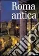 Roma antica. Ediz. illustrata Prezzo Ridotto