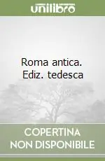 Esclusivo Roma antica. Ediz. tedesca