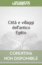 Città e villaggi dell‘antico Egitto Solo Oggi