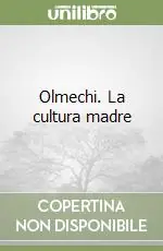 Ordina Subito Olmechi. La cultura madre