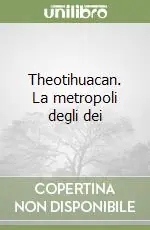 Spedizione Espresso Theotihuacan. La metropoli degli dei