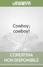 Cowboy; cowboy! Promozione Esclusiva