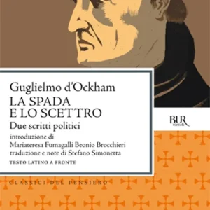 La spada e Lo scettro. Due scritti politici. Testo latino a fronte Solo Oggi