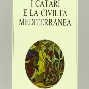 I Catari e la civiltà mediterranea Saldi