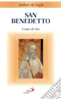 San Benedetto. Uomo di Dio Più Venduto