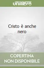 Cristo è anche nero Quantità Limitata