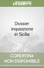 Dossier inquisizione in Sicilia Offerta Lampo