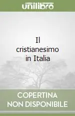Il cristianesimo in Italia Ordina Subito