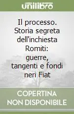 Popolare Il processo. Storia segreta dell‘inchiesta Romiti guerre, tangenti e fondi neri Fiat