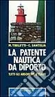 Affare La patente nautica da diporto. Tutti gli argomenti d‘esame