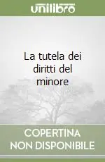 La tutela dei diritti del minore Occasione