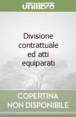Offerta Limitata Divisione contrattuale ed atti equiparati