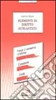 Subito Disponibile Elementi di diritto scolastico. Principi e normativa. Materna. Elementare. Media