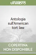 Antologia sull‘American tort law Compra Online