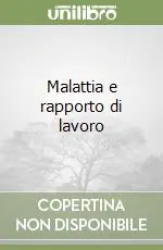 Scelto Dai Clienti Malattia e rapporto di lavoro