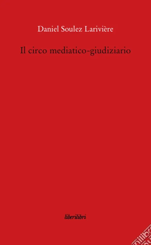 Il circo mediatico-giudiziario Offerta Del Giorno