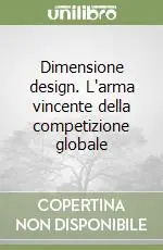 Scelto Dai Clienti Dimensione design. L‘arma vincente della competizione globale