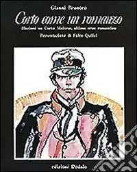 Super Prezzo Corto come un romanzo. Illazioni su Corto Maltese, ultimo eroe romantico