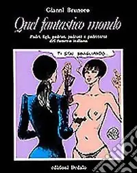 Nuova Collezione Quel fantastico mondo. Padri, figli, padrini, padroni e padreterni del fumetto italiano
