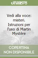Professionale Vedi alla voce misteri. Istruzioni per l‘uso di Martin Mystère
