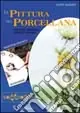 Compra Oggi Stesso La pittura su porcellana