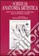 Schizzi di anatomia. Appunti da lezioni di disegno della figura umana Sconto