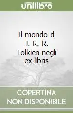 Vendita Finale Il mondo di J. R. R. Tolkien negli ex-libris