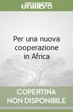 Per una nuova cooperazione in Africa Offerta Del Giorno