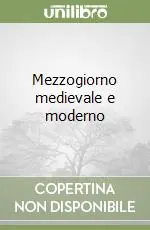Mezzogiorno medievale e moderno Acquista Ora