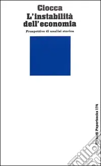 A Buon Prezzo L‘instabilità dell‘economia. Prospettive di analisi storica