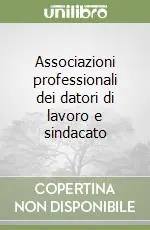 Associazioni professionali dei datori di lavoro e sindacato Miglior Prezzo