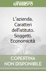 L‘azienda. Caratteri dell‘istituto. Soggetti. Economicità Promozione Esclusiva