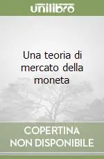 Offerta Speciale Una teoria di mercato della moneta