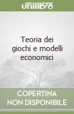 Soddisfatti O Rimborsati Teoria dei giochi e modelli economici