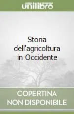 Storia dell‘agricoltura in Occidente Offerta Lampo
