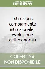 Promo Stagionale Istituzioni, cambiamento istituzionale, evoluzione dell‘economia