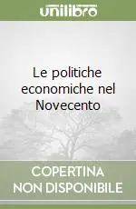 Nuovo Arrivo Le politiche economiche nel Novecento