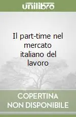 Consegna Rapida Il part-time nel mercato italiano del lavoro