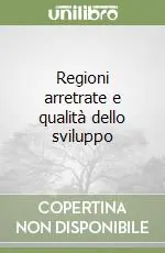 A Buon Prezzo Regioni arretrate e qualità dello sviluppo
