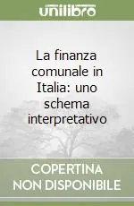 La finanza comunale in Italia uno schema interpretativo Solo Oggi