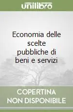 Più Venduto Economia delle scelte pubbliche di beni e servizi
