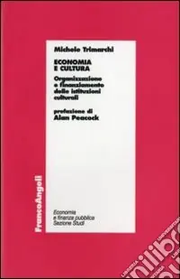 Popolare Economia e cultura. Organizzazione e finanziamento delle istituzioni culturali